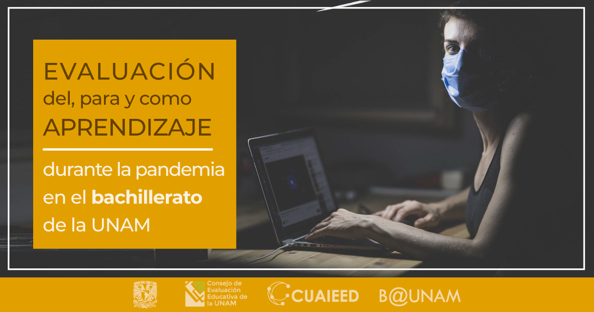 Documental "Evaluación del, para y como aprendizaje en el Bachillerato UNAM durante la pandemia"
