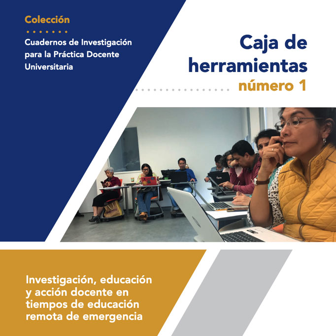 Caja de herramientas número 1. Investigación, educación y acción docente en tiempos de educación remota de emergencia