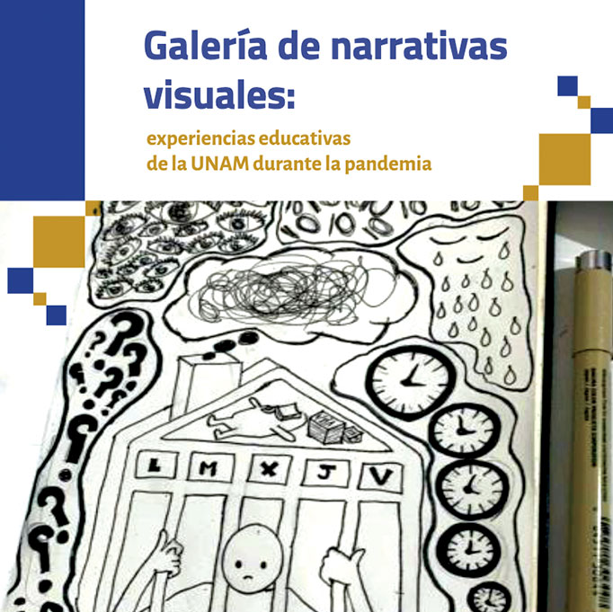 Galería de narrativas visuales: experiencias educativas de la UNAM durante la pandemia